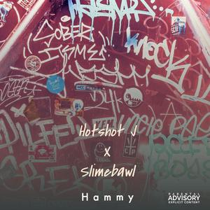 Hammy (feat. Slimebawl)