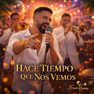 HACE TIEMPO QUE NOS VEMOS (Special Version live)