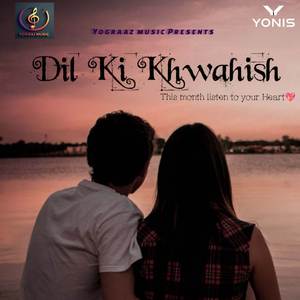 Dil Ki Khwahish