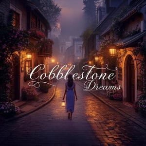 Cobblestone Dreams