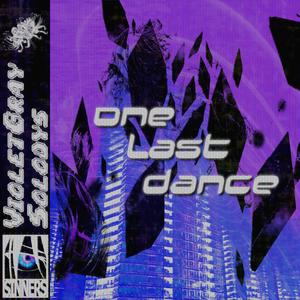 one last dance (feat. Solodys & VioletGray)