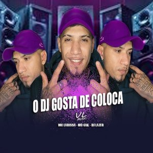 O Dj Gosta de Coloca