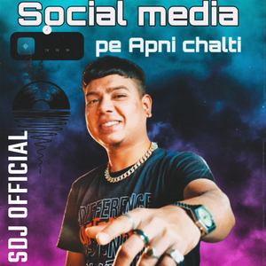 Social Media Pe Apni Chalti