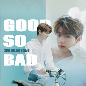 GOOD SO BAD