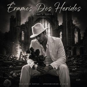 Éramos Dos Heridos