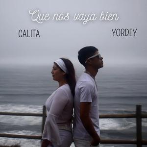 Que nos vaya bien (feat. Calita)