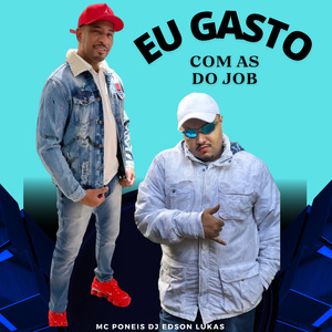 Eu Gasto Com as do Job