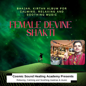 Female Devine Shakti - Calming, Relaxing and Shoothing Music