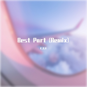 Best Part（KRIK remix）
