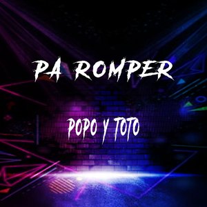 Pa Romper Popo y Toto