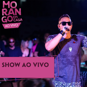 Morango em Casa (Ao Vivo)