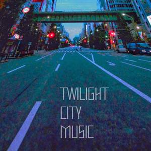 トワイライトシティミュージック