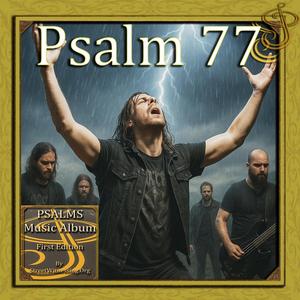 Psalm 77 (from Psalms Music Album First Edition)