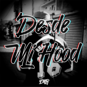 Desde Mi Hood