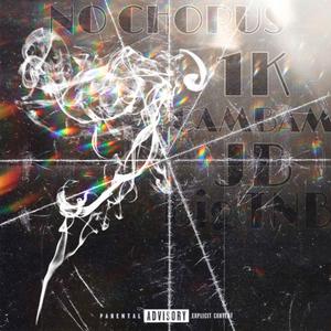 NO CHORUS (feat. Cam Bam, Wavy Jb & Big TNB)
