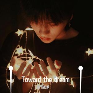 Toward the dream