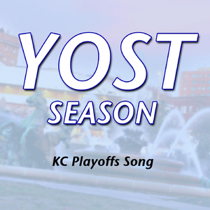 Yostseason (KC Playoffs Song)