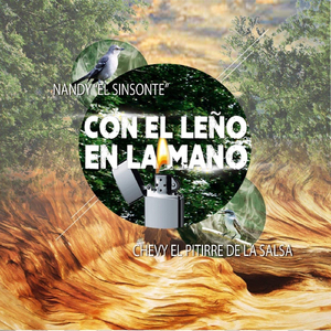 Con el Leño en la Mano (feat. Nandy "El Sinsonte")