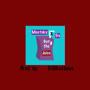 Got the Juice (feat. Tre)