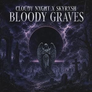 BLOODY GRAVES (feat. Skyrxsh)