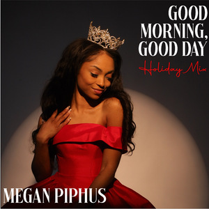 Good Morning Good Day (Holiday Mix)
