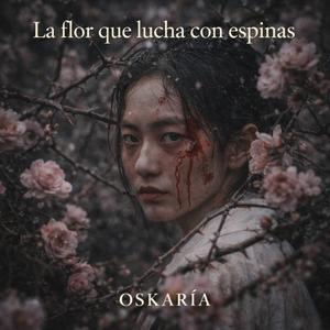 LA FLOR QUE LUCHA CON ESPINAS