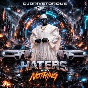 Haters and Nothing
