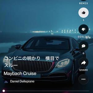 Maybach Cruise