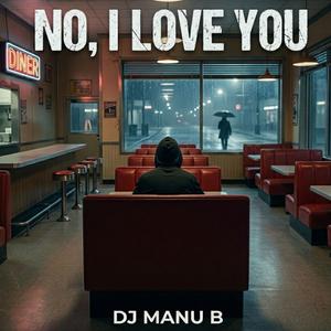 No I Love You