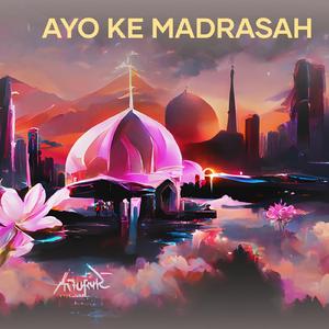 Ayo Ke Madrasah