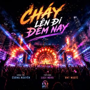 Cháy Lên Đi Đêm Nay | Nhạc Vũ Trường Sôi Động