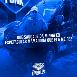 Que Saudade da Minha Ex, Espetacular Mamadona Que Ela Me Fez