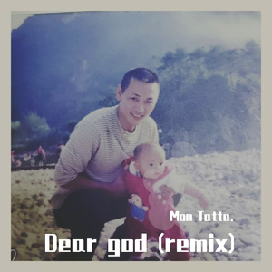 Dear god (remix)