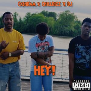 HEY! (feat. CxshKam & DJ)