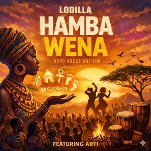 Hamba Wena feat (feat. Arti) (Afro House Anthem)