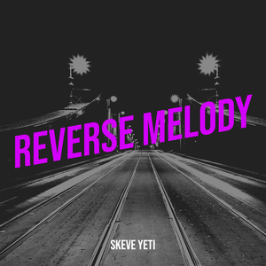 Reverse Melody