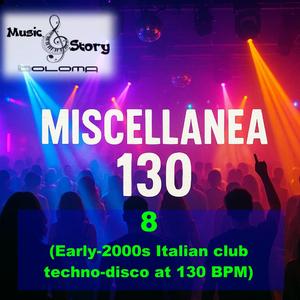 Miscellanea 130 n° 8 (Early-2000s Italian club techno-disco at 130 BPM)