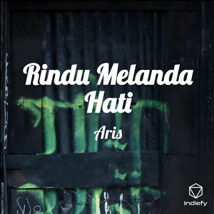 Rindu Melanda Hati