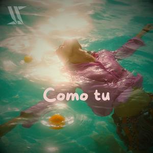 Como tu