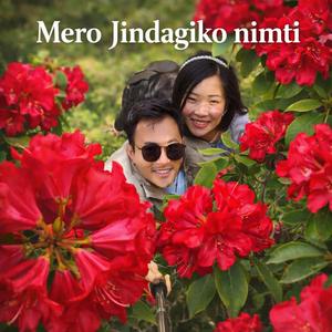 Mero Jindagiko Nimti (Maile Phool Man Parauda Risaune Timi...)
