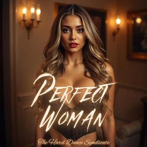 Perfect Woman (Hard Dance Mix)