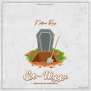 Ex-Nigga (Explicit)