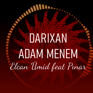 Darıxan Adam Menem