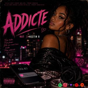 ADDICTE (feat. KESTIN B)