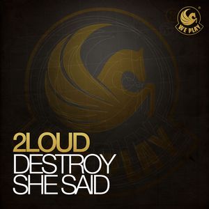 Destroy She Said (Club Mix)