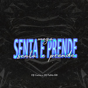 MEGA SENTA E PRENDE