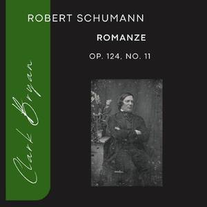 Robert Schumann: Romanze Op. 124, No. 11