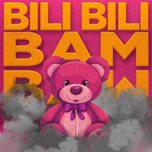 BILI BILI BAM BAM