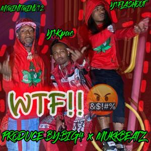 WTF!! (feat. Y1KPAC x Y1FLASHOUT)