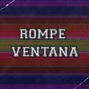 Rompe Ventana